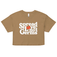 Spread Love Not Germs Crop Top